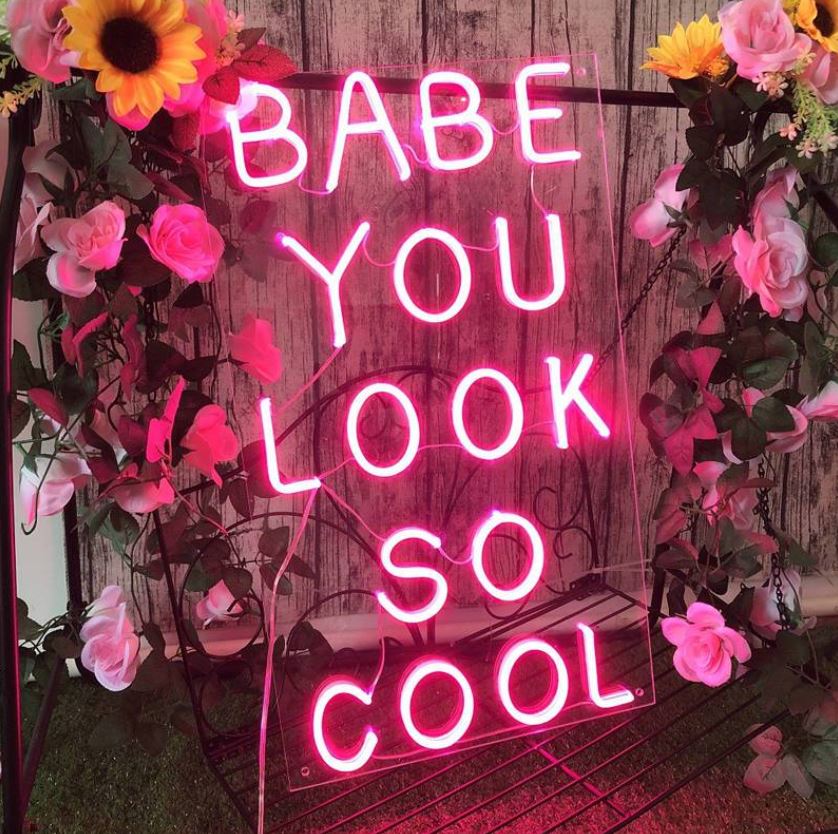 Babe you look so cool Neon Sign